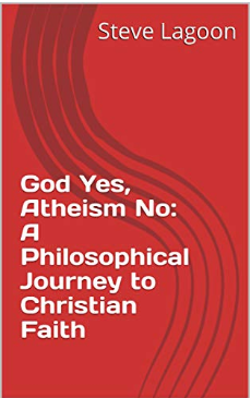 Lagoon_Steve_NewBook_GodAtheism-No_A_PhiosophicalJourneyToChristianFaith.png